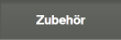 Zubehör